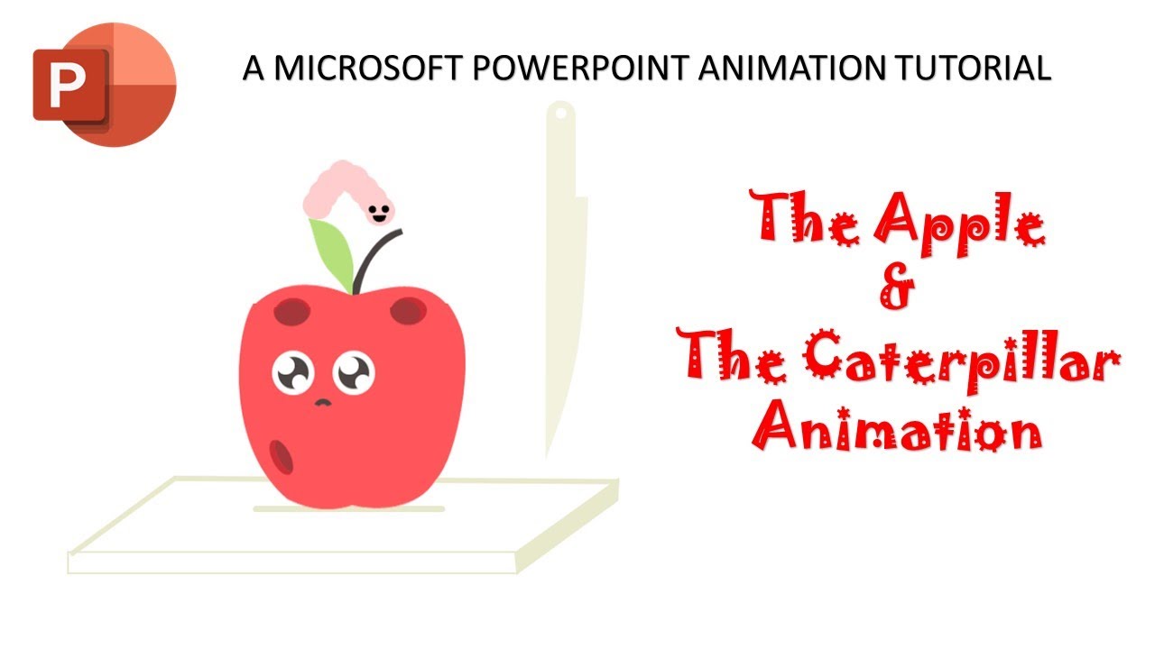 The Apple and The Caterpillar Animation in PowerPoint The Teacher