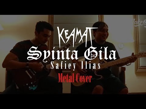 Safiey Ilias - Syinta Gila [Rock/Metal Cover] by KEAMAT BAND