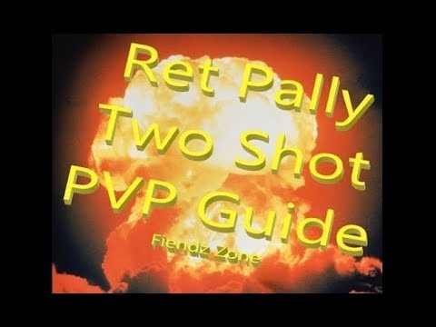 Ret Paladin - Two Shot PVP Guide - Crit Their Ballz Off - WOW BFA 8.0