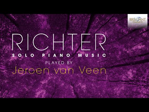 Richter: Solo Piano Music (Full Album) played by Jeroen van Veen