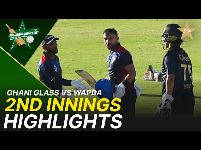 2nd innings Highlights | Ghani Glass vs WAPDA – President’s Cup Grade I 2025-26 | PCB | M2V1K