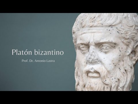 Europa como platonismo. 3. Platón bizantino.  Prof. Dr.  Antonio Lastra