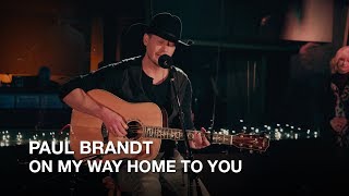 Paul Brandt | On My Way Home To You | First Play Live