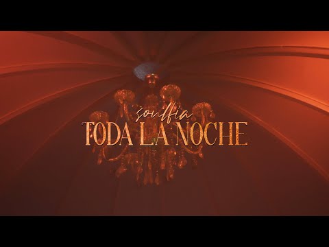 SOULFIA - Toda La Noche (Video Oficial)