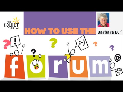 How to Use the Forum at TheQuiltShow.com