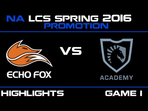 FOX vs TLA Game 1 highlights NA LCS Spring Promotion 2016 Echo Fox vs Team Liquid Academy