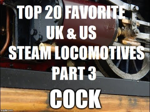 Top 20 favorite UK and US steam locomotives - Cylinder Cocks Collab -  Part 3