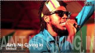Chronixx - Ain&#39;t No Giving In [Tropical Escape Riddim] Dec 2012