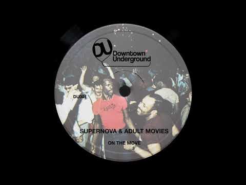 Adult Movies, Supernova - On the Move (Original Mix)