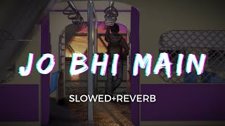 Its 3 AM And You Are Listening JO BHI MAIN | Rockstar | Slowed &amp; Reverb |     Mohit Chauhan