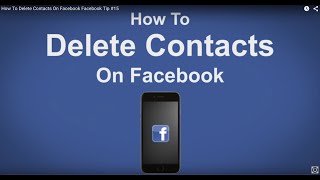 How To Delete Contacts On Facebook - Facebook Tip #15