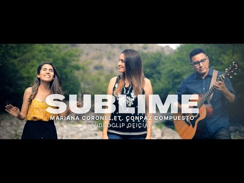 Mariana Coronel - Sublime (feat. CONPAZ COMPUESTO) (Video Oficial)