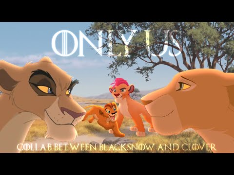 Only Us {Story of Mohatu, Vitani & Nala} ~ The Lion King (crossover/AU) collab with Clover!
