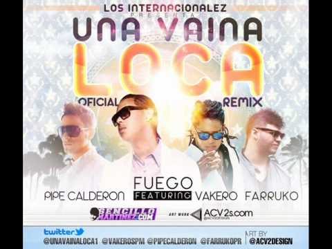 Fuego Ft Pipe Calderon, Vakero & Farruko -Una Vaina Loca (All Star Remix) ► DALE ME GUSTA OK