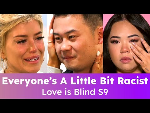 Internalised Racism 3: Asian Hesitation - Love Is Blind S9 Anna Patrick Kacie