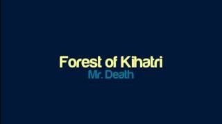 Mr. Death - Forest of Kihatri