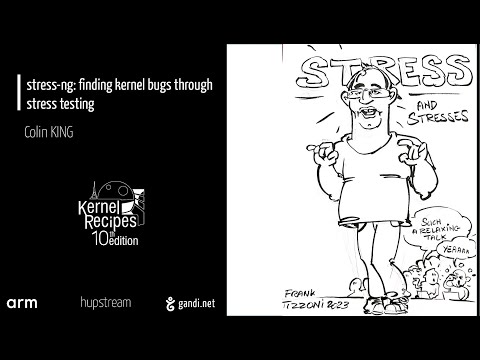 Kernel Recipes 2023 - stress-ng: finding kernel bugs through stress testing