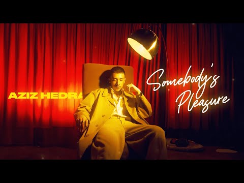 Aziz Hedra - Somebody&rsquo;s Pleasure (Official Audio)