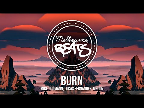 Mike Gudmann, Lucas Fernandez, Medon - Burn