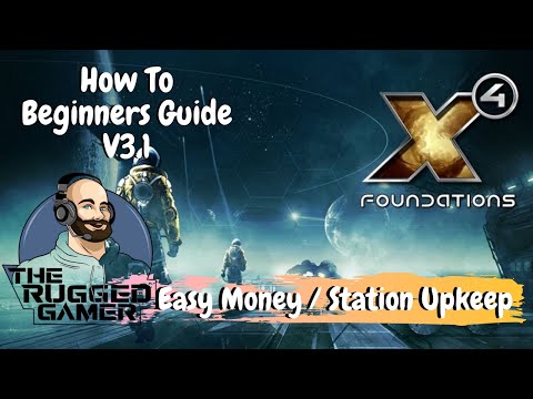 X4 Foundations v3.1 | Beginners Guide | How To | Easy Money (Crystals) & Station Upkeep | Episode 11