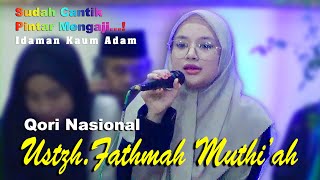 Download lagu MASYA ALLAH SUDAH CANTIK SUARANYA MERDU SEKALI QORI'AH USTADZAH FATHMAH MUTHI'AH mp3