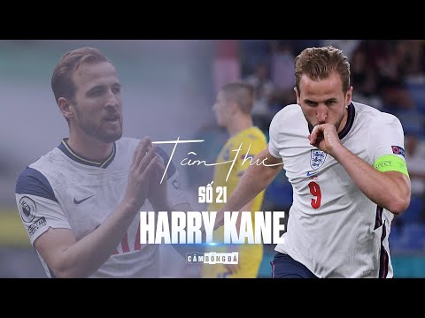Tâm thư số 21 | HARRY KANE | “Cảm ơn những lần vấp ngã đã tạo nên một Harry Kane hôm nay!”