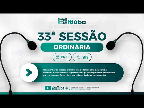 33ª Sessão Ordinária | Câmara Municipal de Itiúba - 19/11/2025
