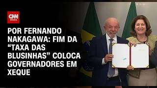 Vídeo: Análise: Fim da “taxa das blusinhas” coloca governadores em xeque | BASTIDORES CNN