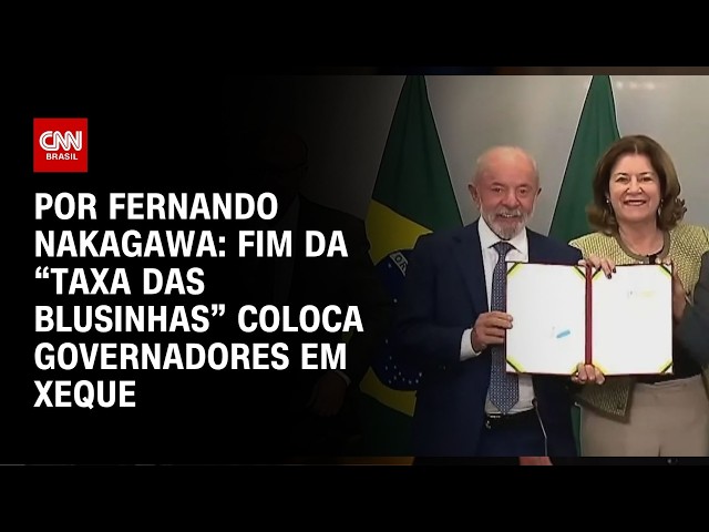 Análise: Fim da “taxa das blusinhas” coloca governadores em xeque | BASTIDORES CNN
