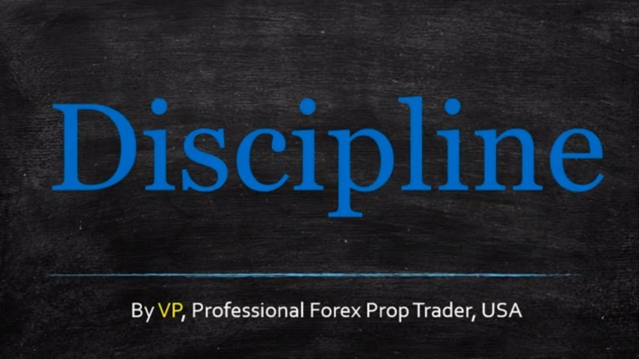 Forex Trading Discipline - You Have No Choice Here