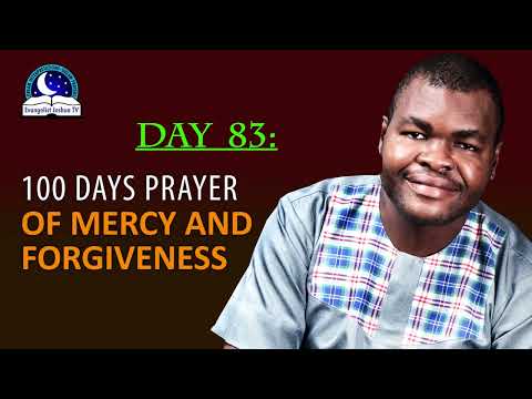 Day 83: 100 Days Prayer of Mercy and Forgiveness - April 24th 2022