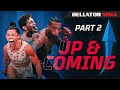 Best Up and Coming Fighters in BELLATOR MMA | Part 2