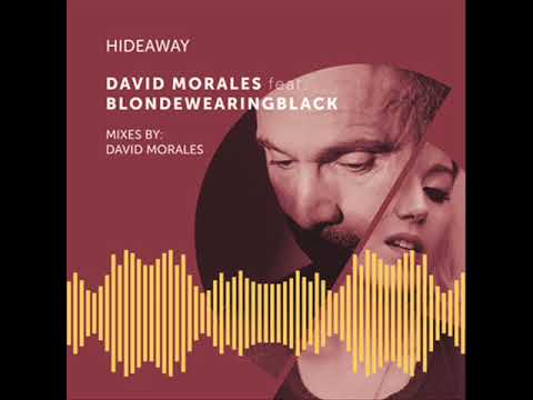 David Morales Feat. Blondewearingblack - Hideaway (Original Mix)