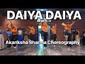 Daiya Daiya Re Alka Yagnik I Akanksha Sharma Choreography