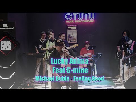 Lucky Anima feat G-mine - LIVE PERFORMANCE(Michael Bublé -Feeling Good)