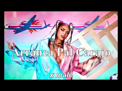 male version | ARRANCA PAL CARAJO - KAROL G, Juanka, Brray
