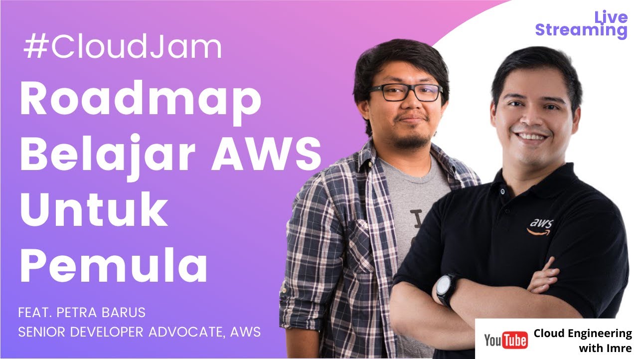 Roadmap Belajar Cloud di AWS Untuk Pemula ft. Petra Barus - Senior Developer Advocate, AWS