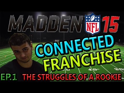 Madden 15 Connected Franchise EP.1 The Struggles of a Rookie