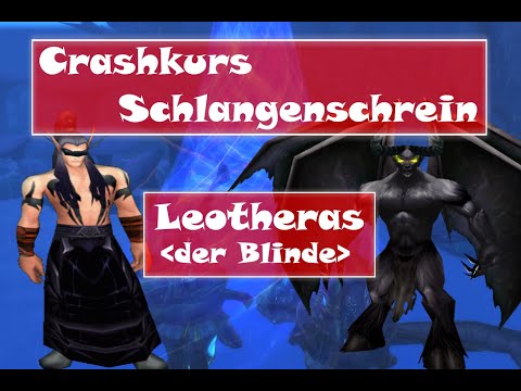 [WoW TBC] Schlangenschrein Crashkurs! Leotheras - der Blinde