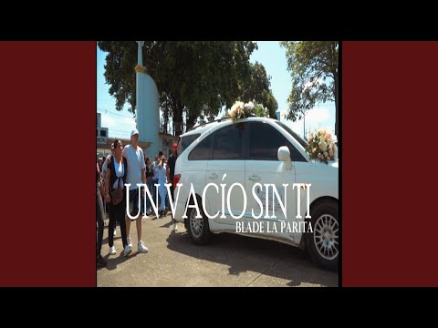 Un vacío sin ti (feat. Blade la parita)