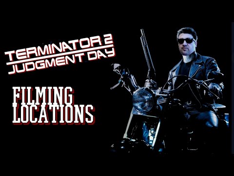 T2 Filming Locations - The Ultimate Terminator 2 Locations Video