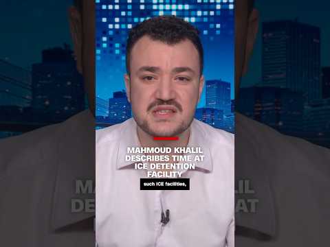 マフムード・カリル、ICE収容施設での日々を語る (Mahmoud Khalil describes time at ICE detention facility)