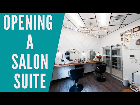 How To: Successfully Open A Salon Suite