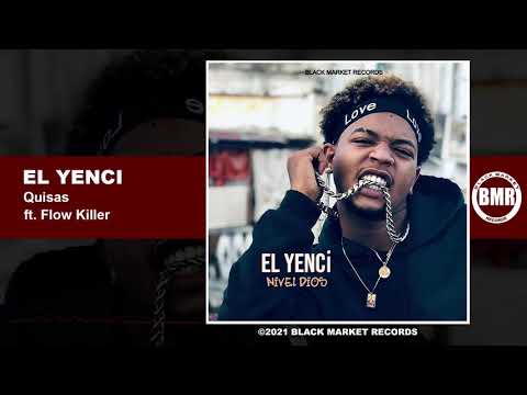 El Yenci ft.  Flow Killer | Quisas | Official Audio