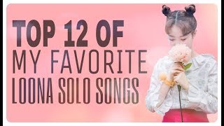 TOP 12 OF MY FAVORITE LOOΠΔ SOLO SONGS | Kpop Diamonds