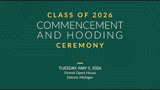 2026 Commencement and Hooding Ceremony • Wayne State University School of Medicine