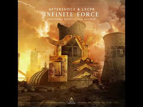 Aftershock & LXCPR - Infinite Force (Shutdown Festival 2021 Anthem) [Extended Mix]