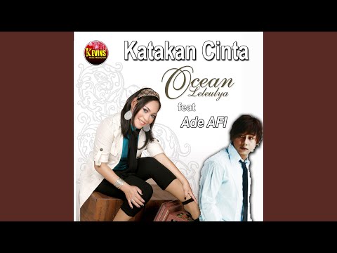Katakan Cinta (feat. Ade AFI Pattihahuan)