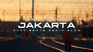 Download lagu JAKARTA - AXEL JOHANSSON ( REMIX SLOW KOPLO - RHAF BEATS ) mp3 Download lagu JAKARTA - AXEL JOHANSSON ( REMIX SLOW KOPLO - RHAF BEATS ) mp3