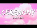 Stray Kids CEREMONY Lyrics